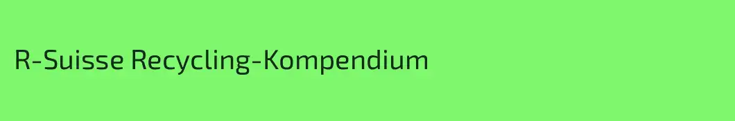 R-Suisse Recycling-Kompendium